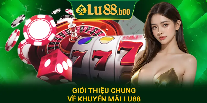 Giới thiệu chung về khuyến mãi lu88