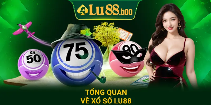 Tổng quan về xổ số lu88